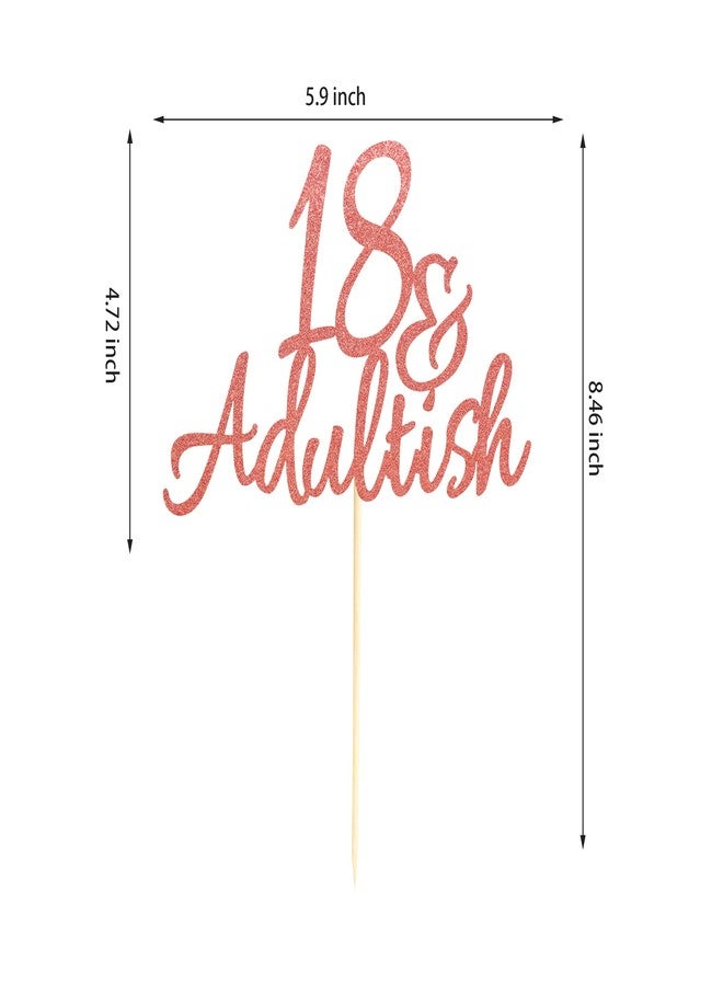 Arthsdite 18 & Adult-ish Cake Topper, 18 and Adultish Cake Pick, Time to Adult/Eighteen Birthday Cake Decor, Happy 18th Birthday Party Decoration Supplies - Rose Gold Glitter - Image 2