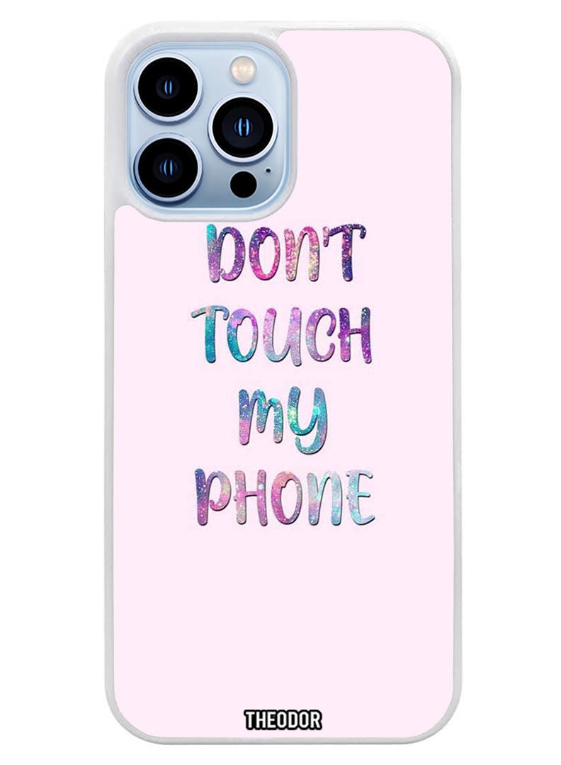 Theodor Protective Case Cover For APPLE IPHONE 14 Pro Dont Touch My Phone (White Bumper) - Image 1