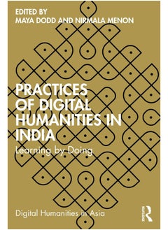 Practices of Digital Humanities in India: Learning by Doing 