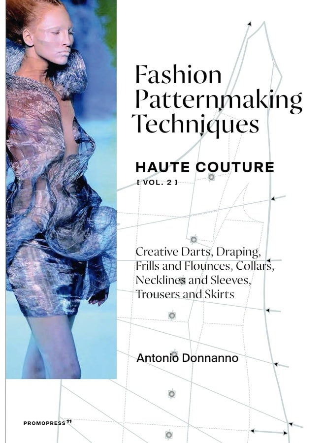 Promopress Fashion Patternmaking Techniques: Haute Couture (Vol. 2) 