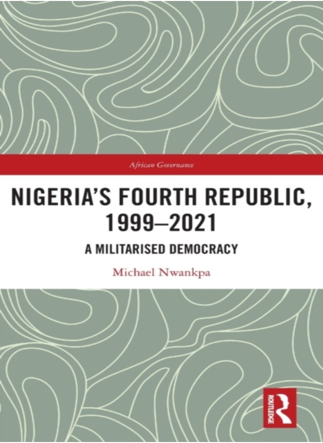 Nigeria's Fourth Republic, 1999-2021 