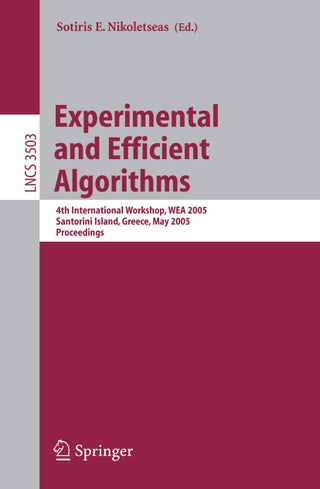 Experimental and Efficient Algorithms: 4th International Workshop, WEA 2005, Santorini Island, Greece, May 10-13, 2005, Proceedings - pzsku/ZCC088C8164DB496D2E8AZ/45/1749041735/c91b762f-8d73-4ae2-a12a-1314f0673b3a