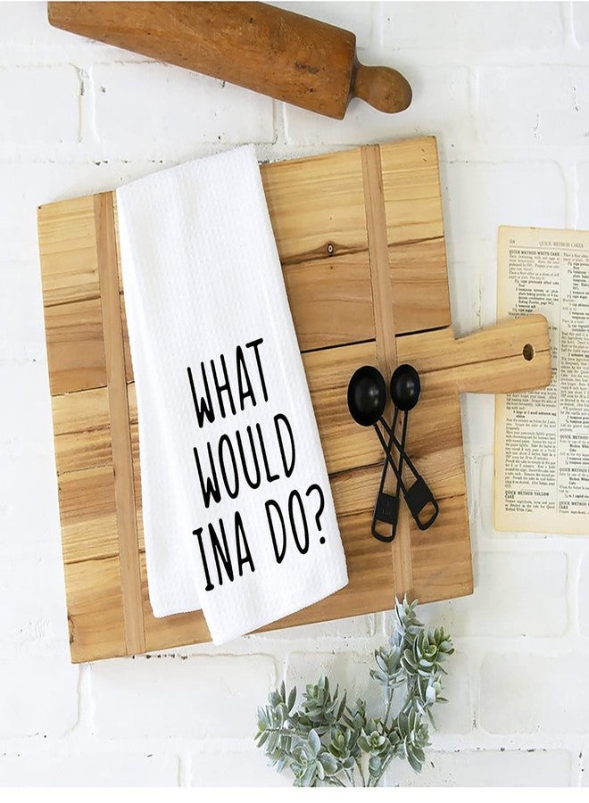 WCGXKO What Would Ina Do Kitchen Decor Housewarming Gift Dish Towel Kitchen Towels Tea Towel (What Would Ina Do Towel) - Image 3