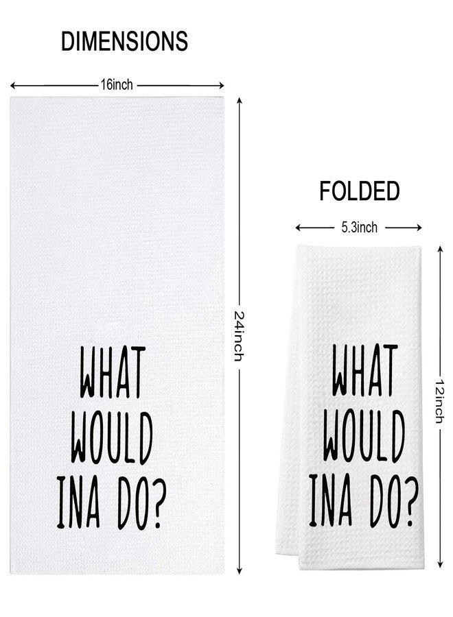 WCGXKO What Would Ina Do Kitchen Decor Housewarming Gift Dish Towel Kitchen Towels Tea Towel (What Would Ina Do Towel) - Image 2