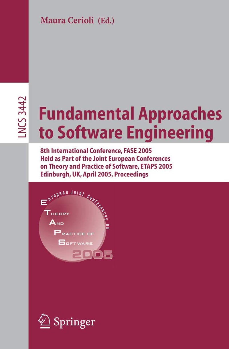 Fundamental Approaches to Software Engineering: 8th International Conference, Fase 2005, Held as P