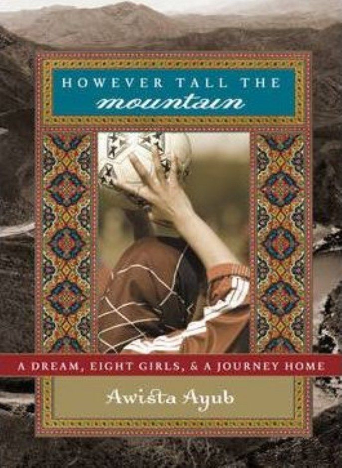 However Tall the Mountain: A Dream, Eight Girls, and a Journey Home 