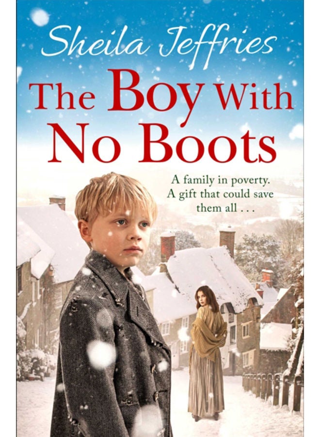 The Boy With No Boots : Book 1 in The Boy With No Boots trilogy 
