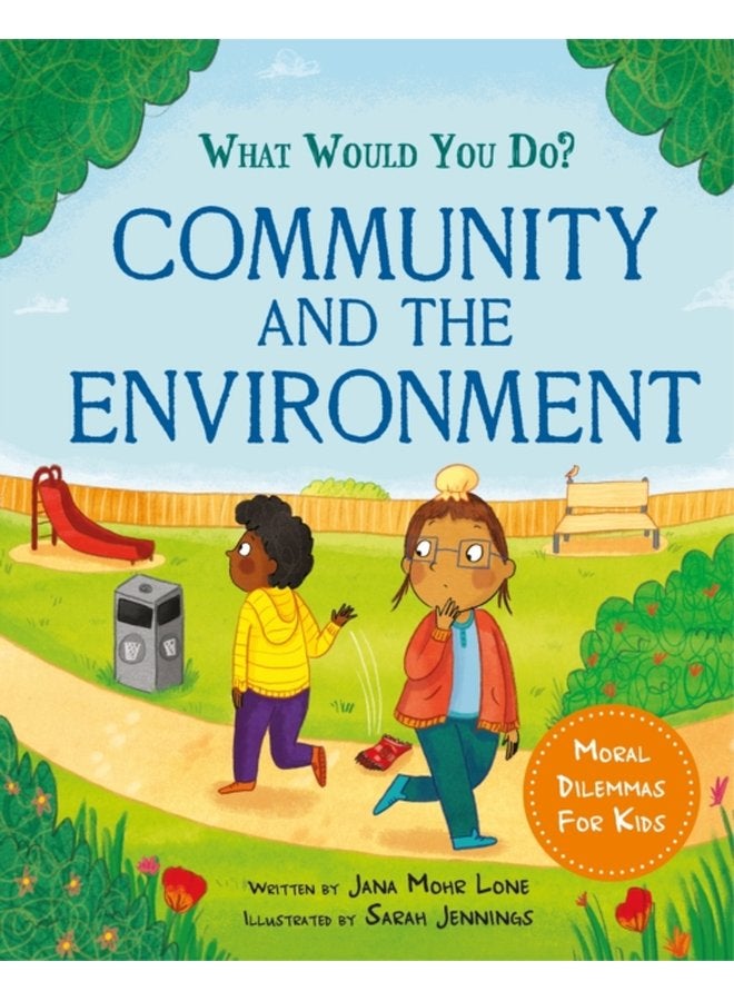 What would you do Community and the Environment Moral dilemmas for kids - Hardback