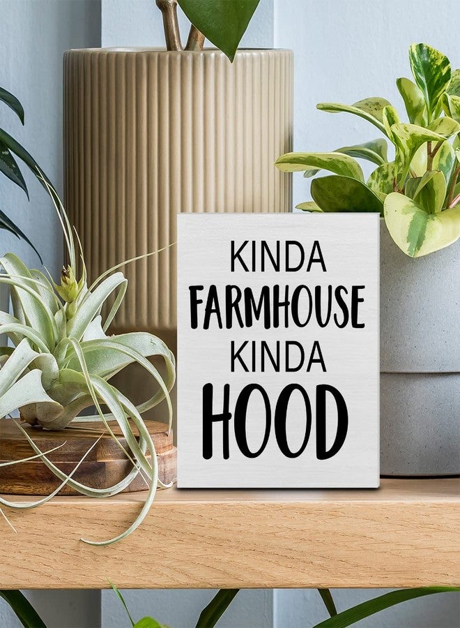 PIXCEOS Home Decorative Wooden Box Sign Kinda Farmhouse Kinda Hood Wood Block Plaque Decor Modern Shelf or Wall Display for Living Room Bedroom - Image 3