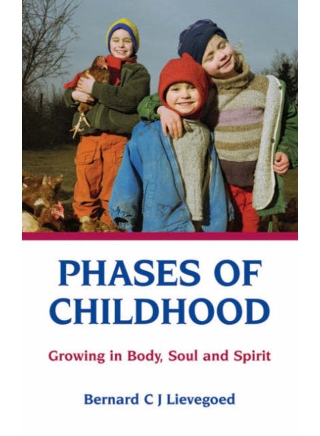 Phases of Childhood Growing in Body Soul and Spirit - Paperback