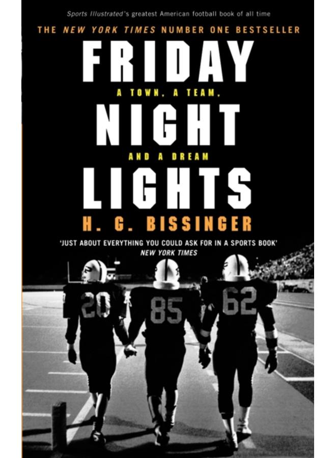 Friday Night Lights : A Town, a Team, and a Dream 