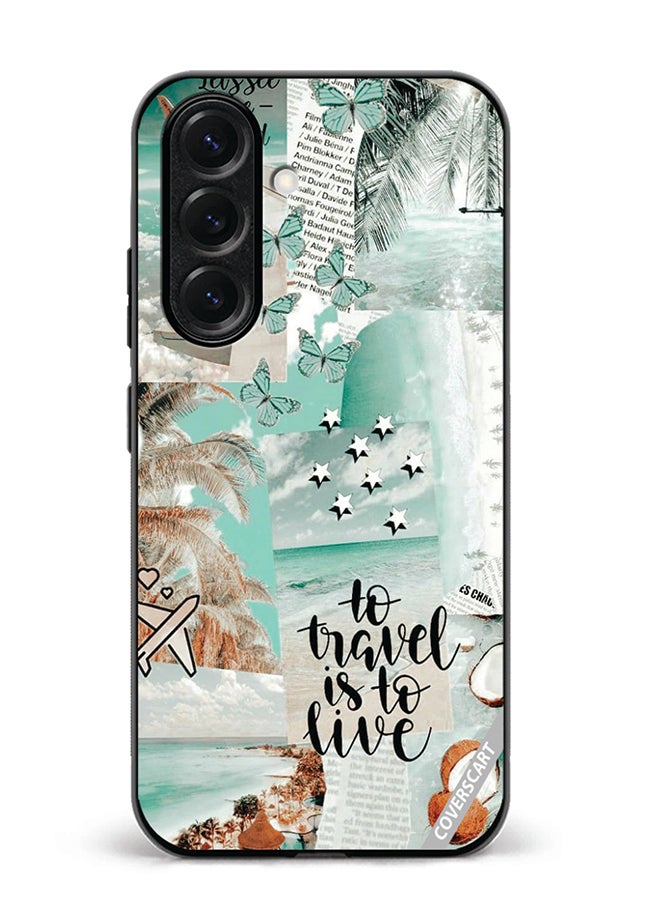 VR CREATIVE Protective Case Cover For Samsung Galaxy S25 To Tavel Is To Live Design Multicolour