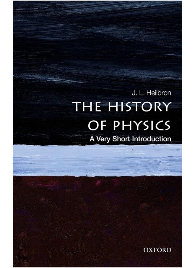The History of Physics: A Very Short Introduction 