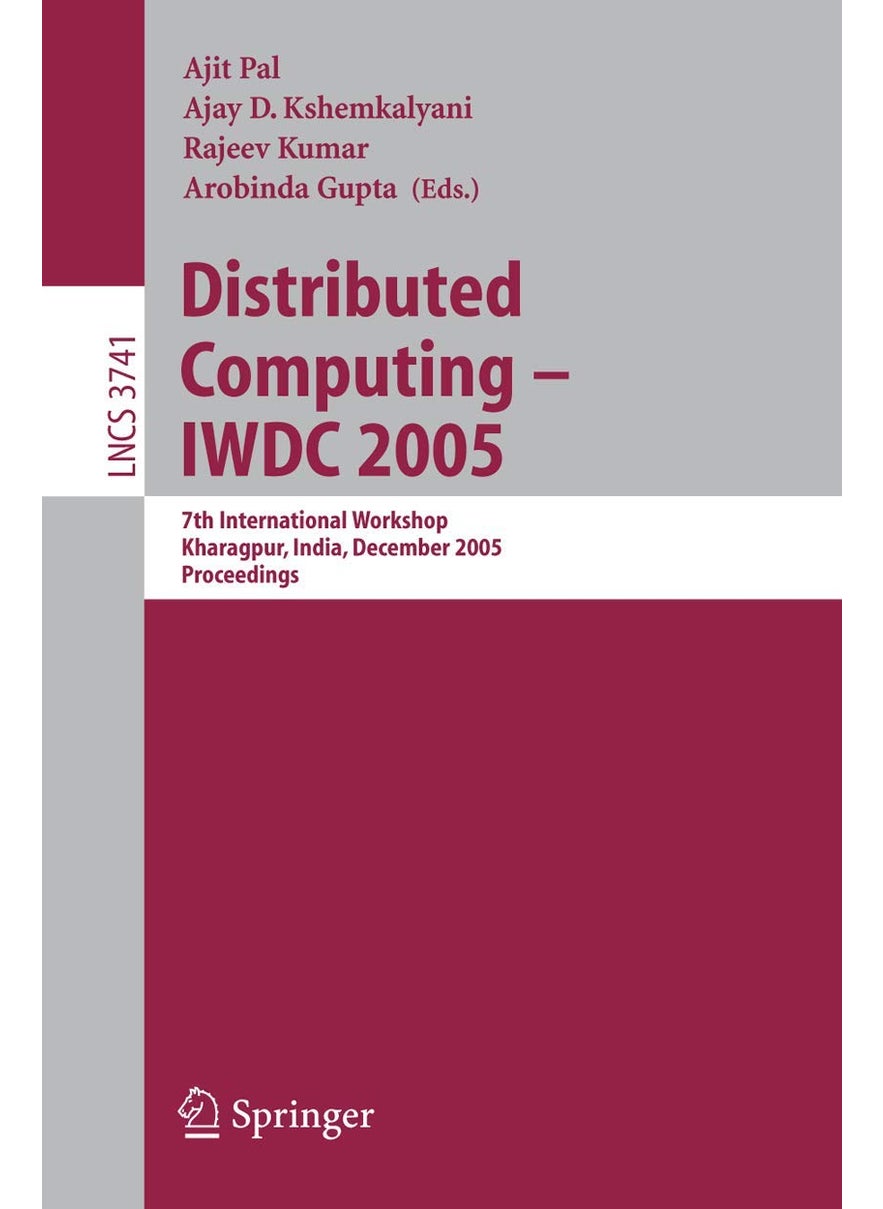 Distributed Computing - IWDC 2005: 7th International Workshop, Kharagpur, India, December 27-30, 2005, Proceedings 