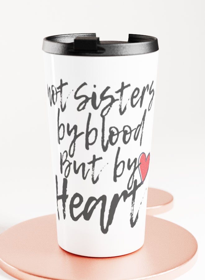 LIT White Tumbler  Sisters by Heart  Travel Tumbler Best Friend Present BFF Gifts - Image 2