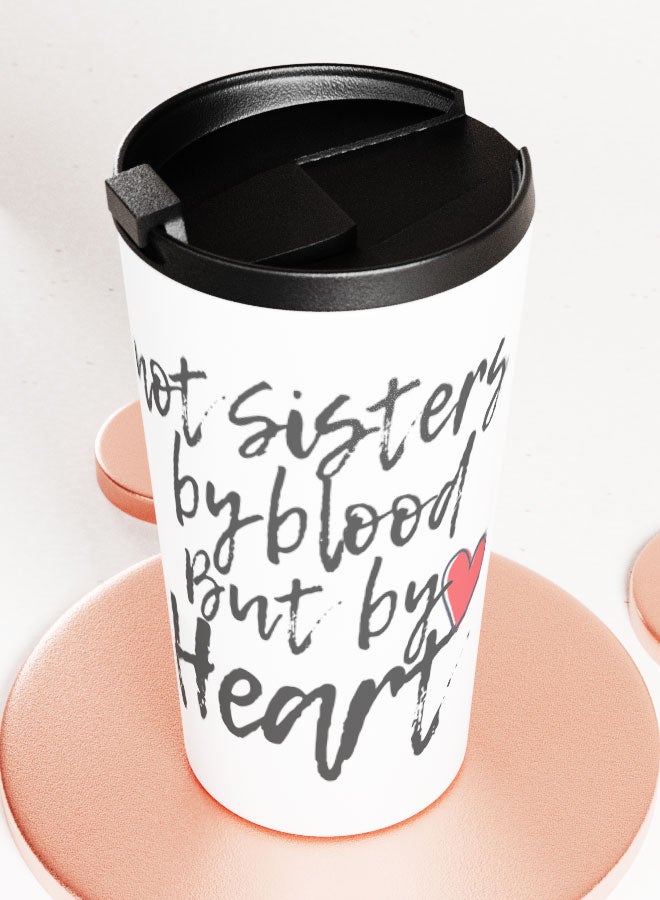 LIT White Tumbler  Sisters by Heart  Travel Tumbler Best Friend Present BFF Gifts - Image 3