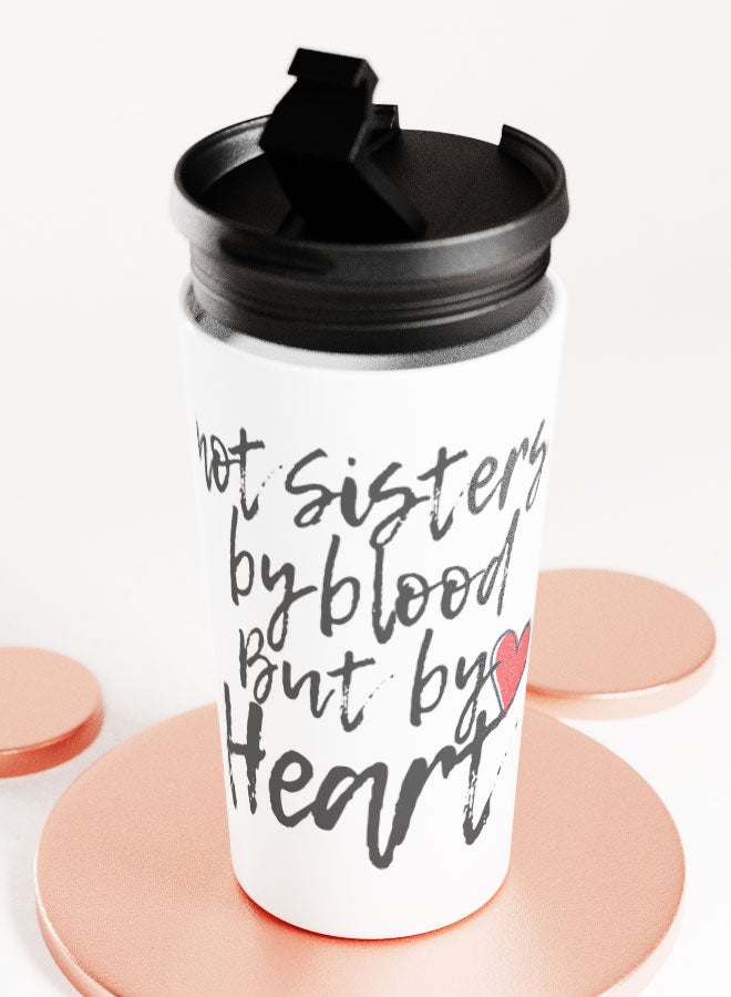 LIT White Tumbler  Sisters by Heart  Travel Tumbler Best Friend Present BFF Gifts - Image 4