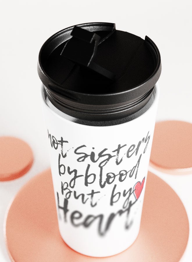 LIT White Tumbler  Sisters by Heart  Travel Tumbler Best Friend Present BFF Gifts - Image 5