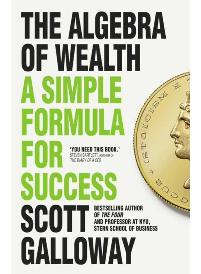 The Algebra of Wealth : A Simple Formula for Success 