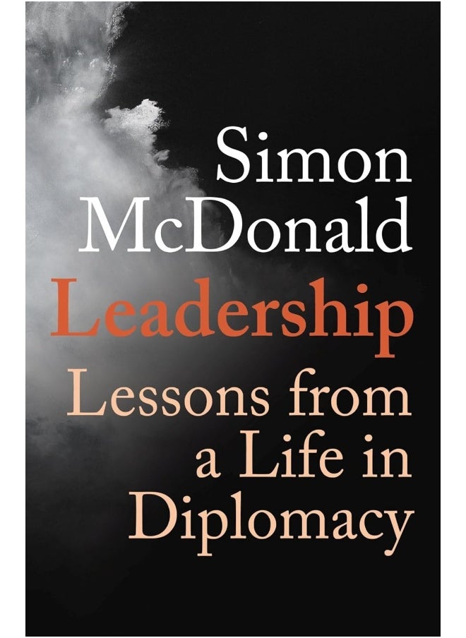 Leadership: Lessons from a Life in Diplomacy 