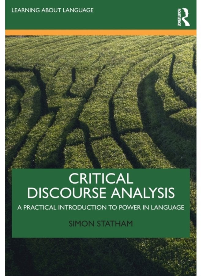 Critical Discourse Analysis A Practical Introduction to Power in Language - Paperback