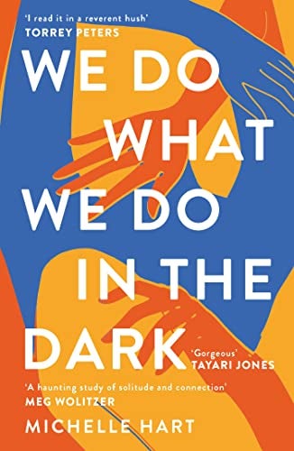 We Do What We Do In The Dark A Haunting Study Of Solitude And Connection Meg Wolitzer