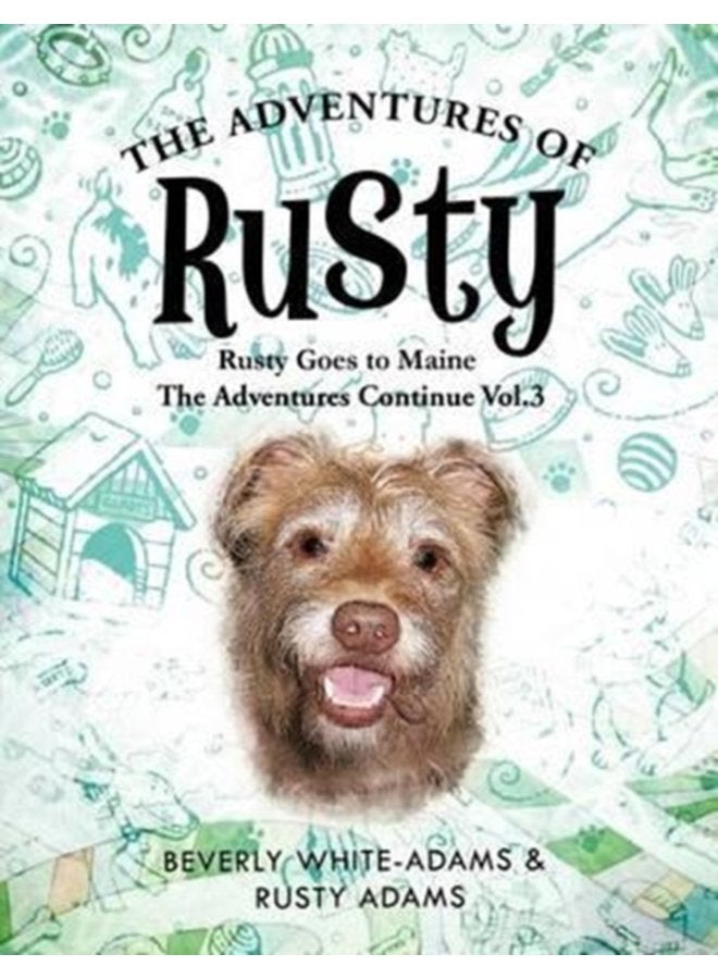 The Adventures of Rusty Rusty Goes to Maine Vol 3 - Paperback
