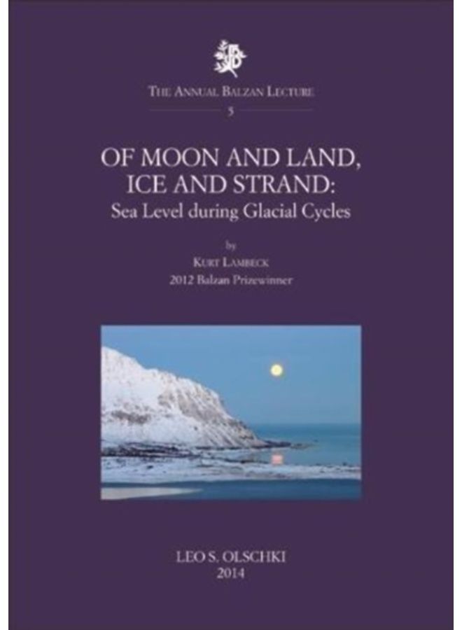 Of Moon And Land, Ice And Strand : Sea Level During Glacial Cycles - Paperback