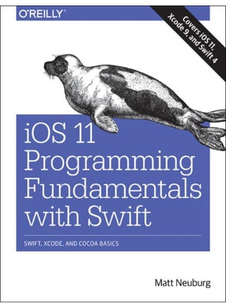 iOS 11 Programming Fundamentals with Swift : Swift, Xcode, and Cocoa Basics - pzsku/ZCC46BC9A7E56F913E64FZ/45/_/1721387953/d5582716-1dff-4ce0-b000-9895b16a2845