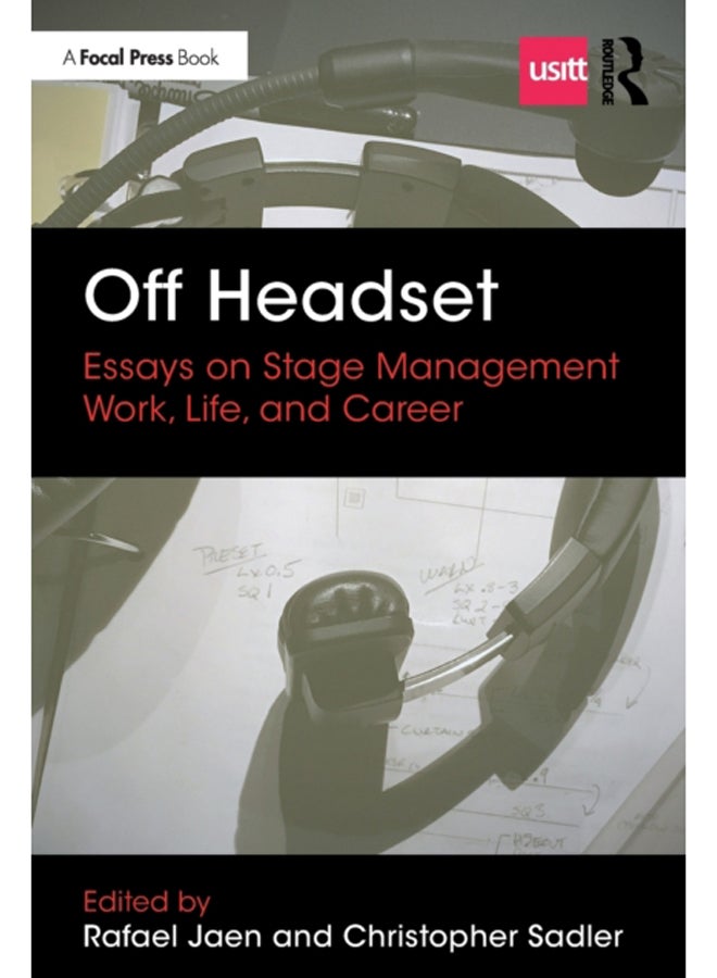 Off Headset: Essays on Stage Management Work, Life, and Career