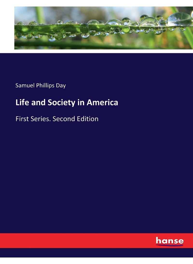 Life and Society in America: First Series. Second Edition  - Image 1