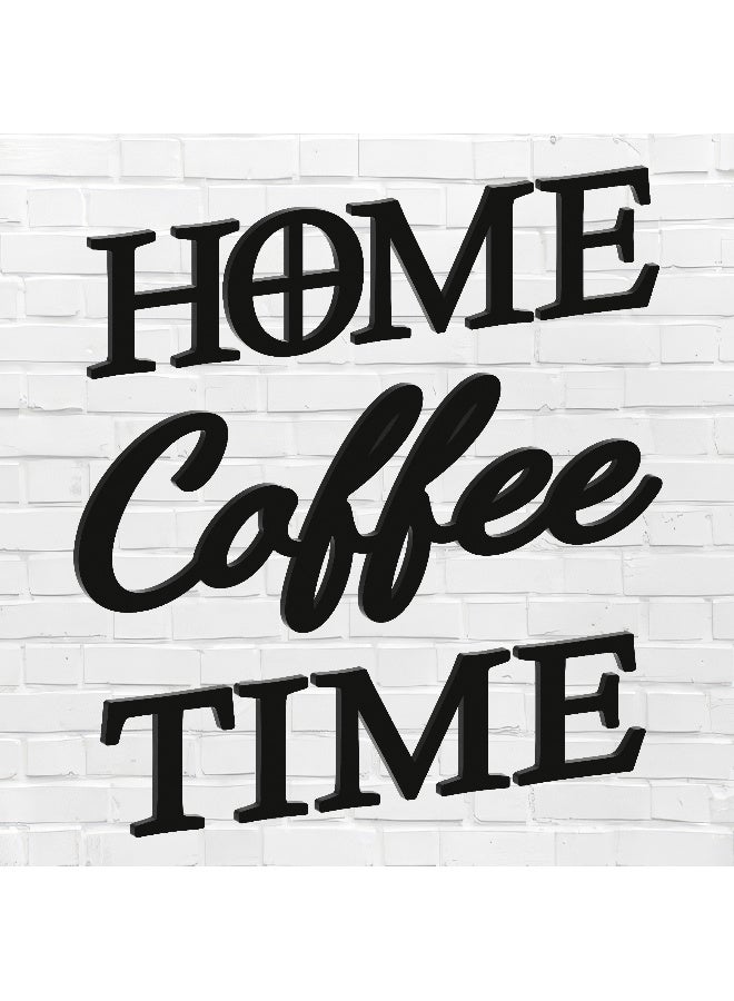 ديكور جداري خشبي عالي الجودة للمطبخ فن جداري للمطبخ بكلمة "Home Coffee Time" مصنوع من خشب MDF الإسباني، باللون الأسود، بسماكة 6 ملم. يتميز بتصميم ثلاثي الأبعاد عصري وأنيق، مزوّد بشريط لاصق مزدوج الوجه لسهولة التركيب. جاهز للتثبيت فورًا ويمنح مطبخك لمسة فنية راقية. - Image 1