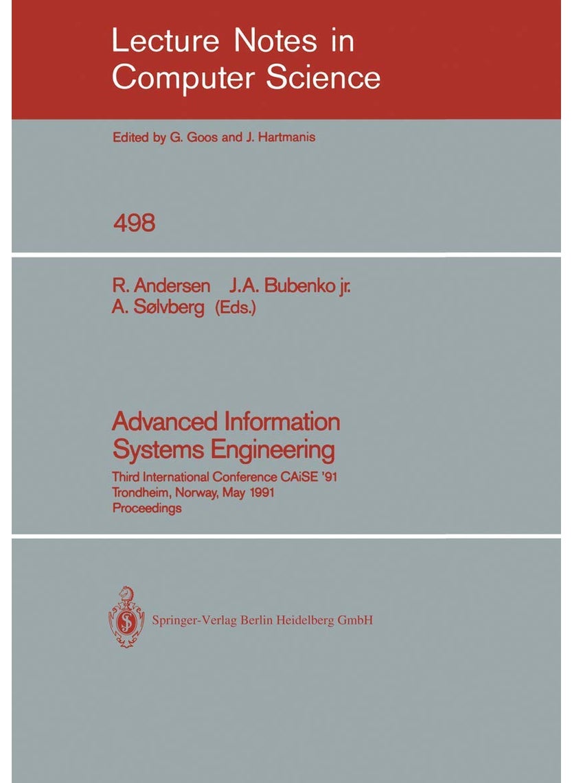 Advanced Information Systems Engineering: Third International Conference CAiSE '91, Trondheim, Norway, May 13-15, 1991 