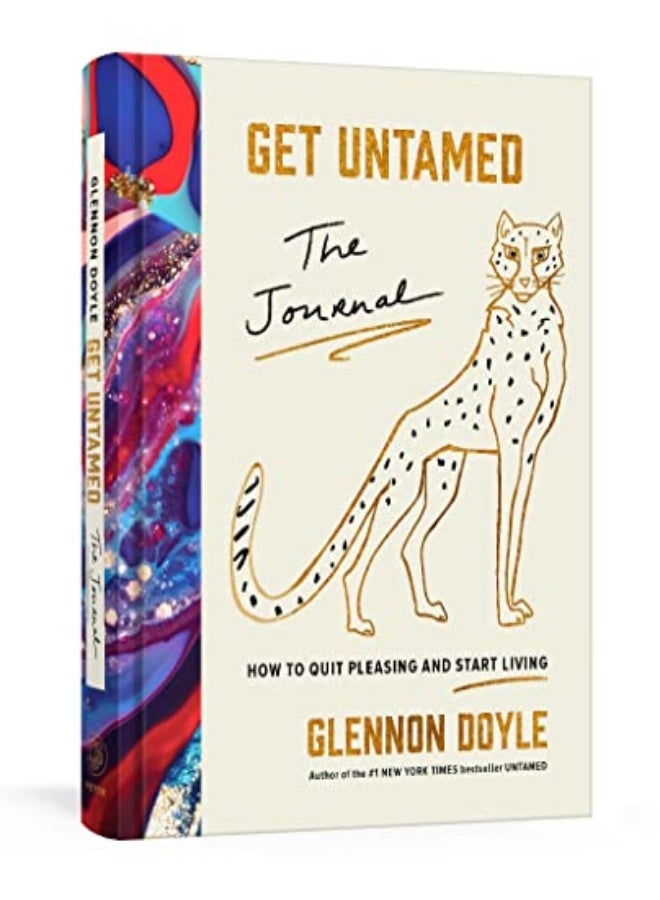 Get Untamed: The Journal (How to Quit Pleasing and Start Living) 