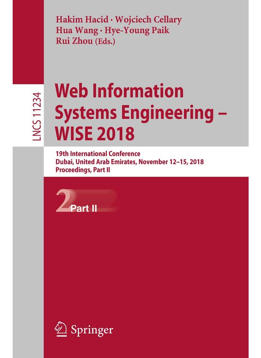 Web Information Systems Engineering - WISE 2018: 19th International Conference, Dubai, United Arab Emirates, November 12-15, 2018, Proceedings, Part II 