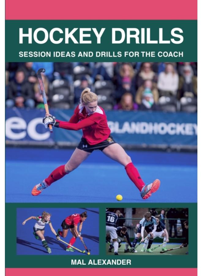 Hockey Drills : Session Ideas and Drills for the Coach 