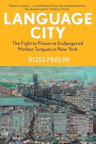 Language City The Fight To Preserve Endangered Mother Tongues In New York 