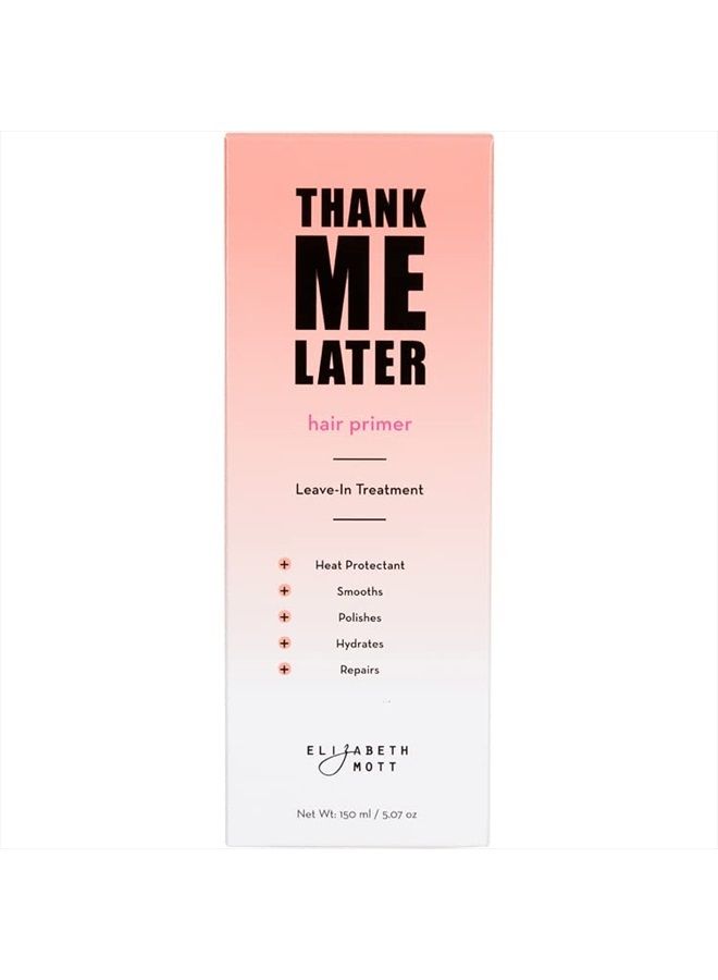 Elizabeth Mott Thank Me Later Hair Primer Leave-In Hair Treatment - Conditioning, Strengthening, Heat Protectant - Vegan & Cruelty Free - Repairs, Smooths, Shines, Polishes & Hydrates, 150mL - Image 2