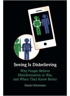 Seeing Is Disbelieving: Why People Believe Misinformation in War, and When  - Image 1