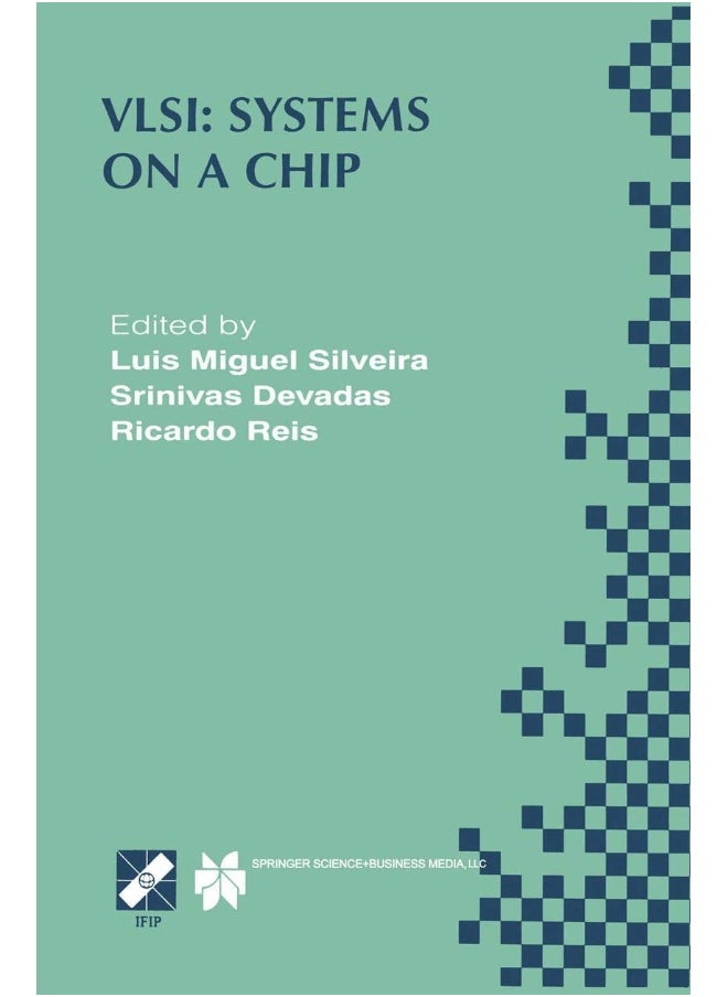 VLSI: Systems on a Chip : IFIP TC10 WG10.5 Tenth International Conference on Very Large Scale Integration (VLSI '99) December 1-4, 1999, Lisboa, Portugal 