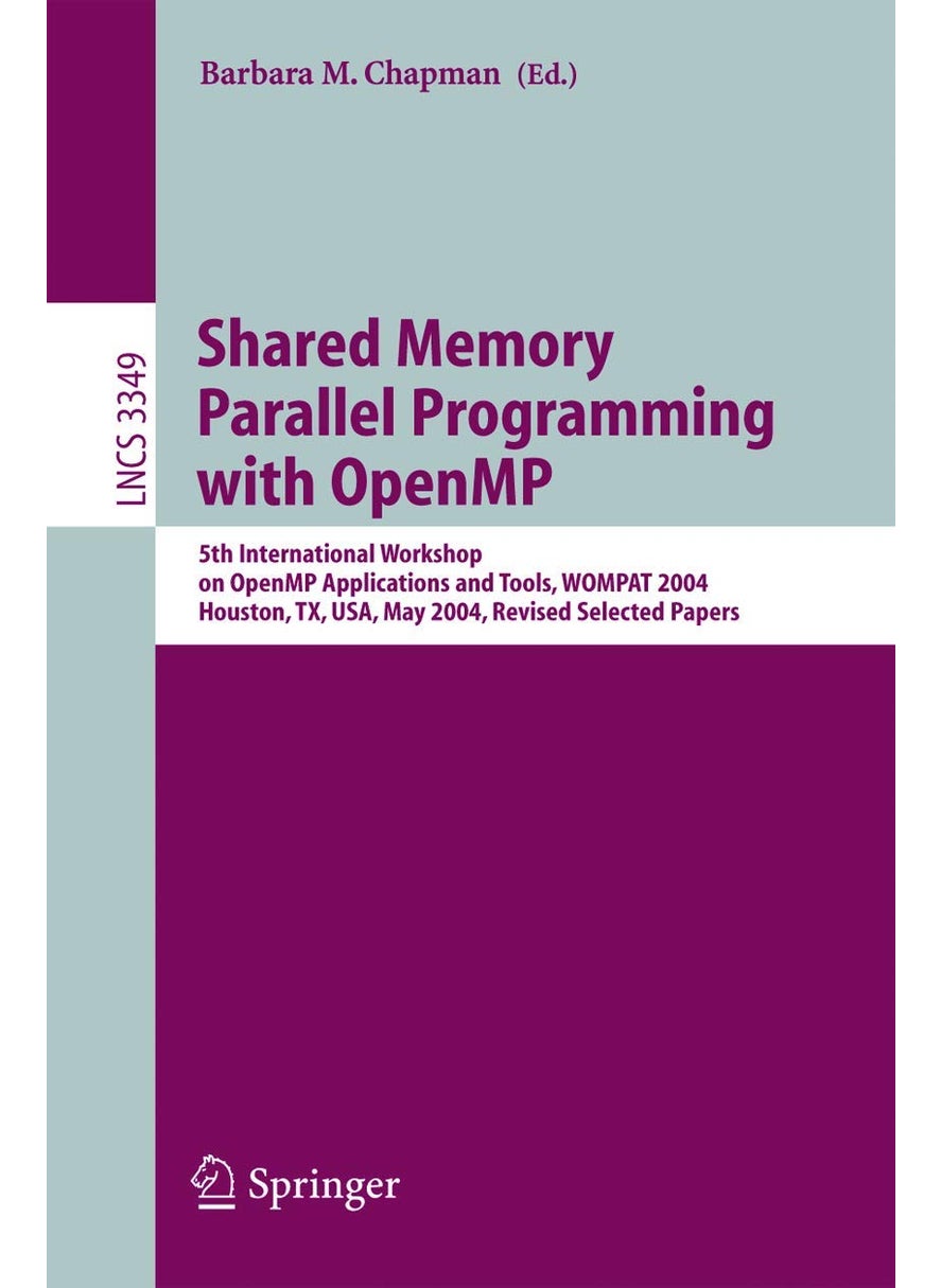 Shared Memory Parallel Programming with Open MP: 5th International Workshop on Open MP Application and Tools, WOMPAT 2004, Houston, TX, USA, May 17-18, 2004 