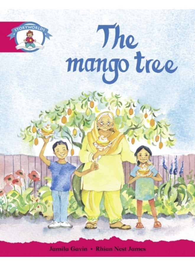 Literacy Edition Storyworlds Stage 5 Our World The Mango Tree - Paperback