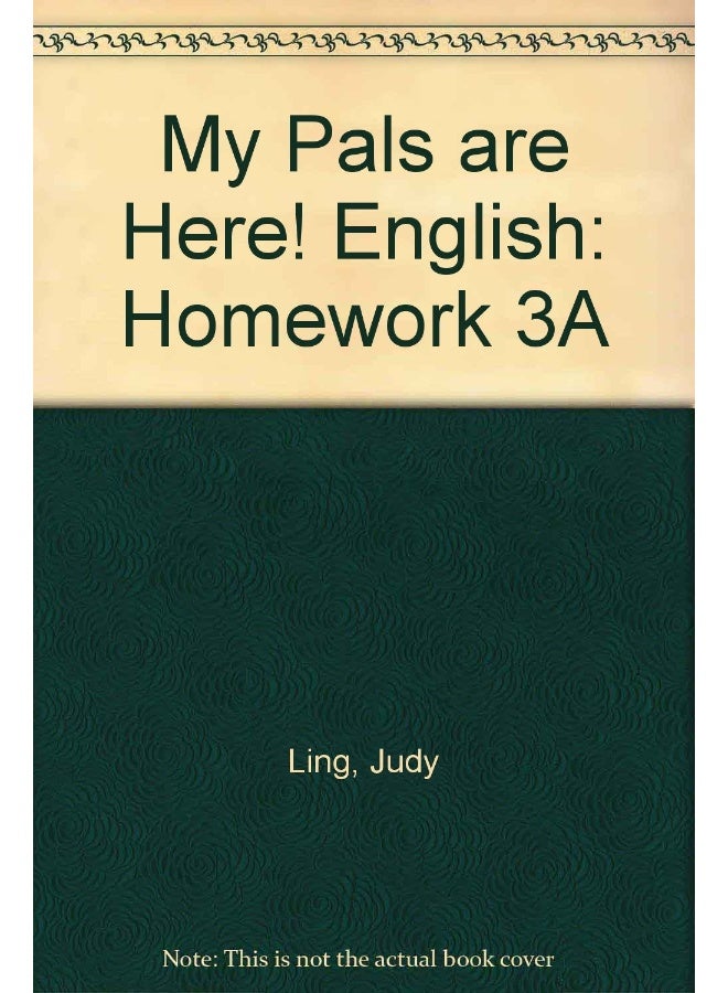 My Pals are Here! English: Homework 3A