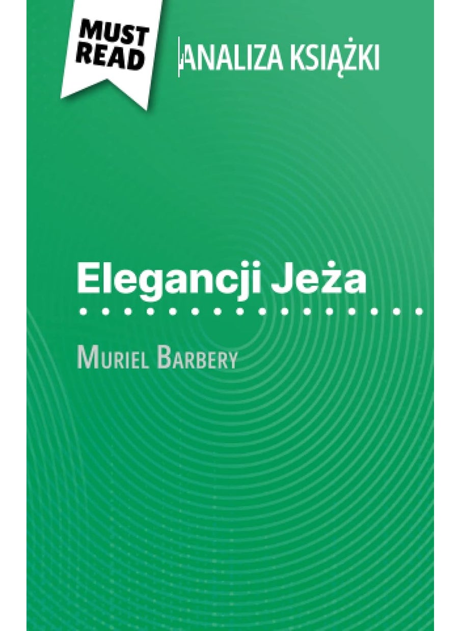 Elegancji Jeża książka Muriel Barbery (Analiza książki): Pełna analiza i szczegółowe podsumowanie pracy  - Image 1