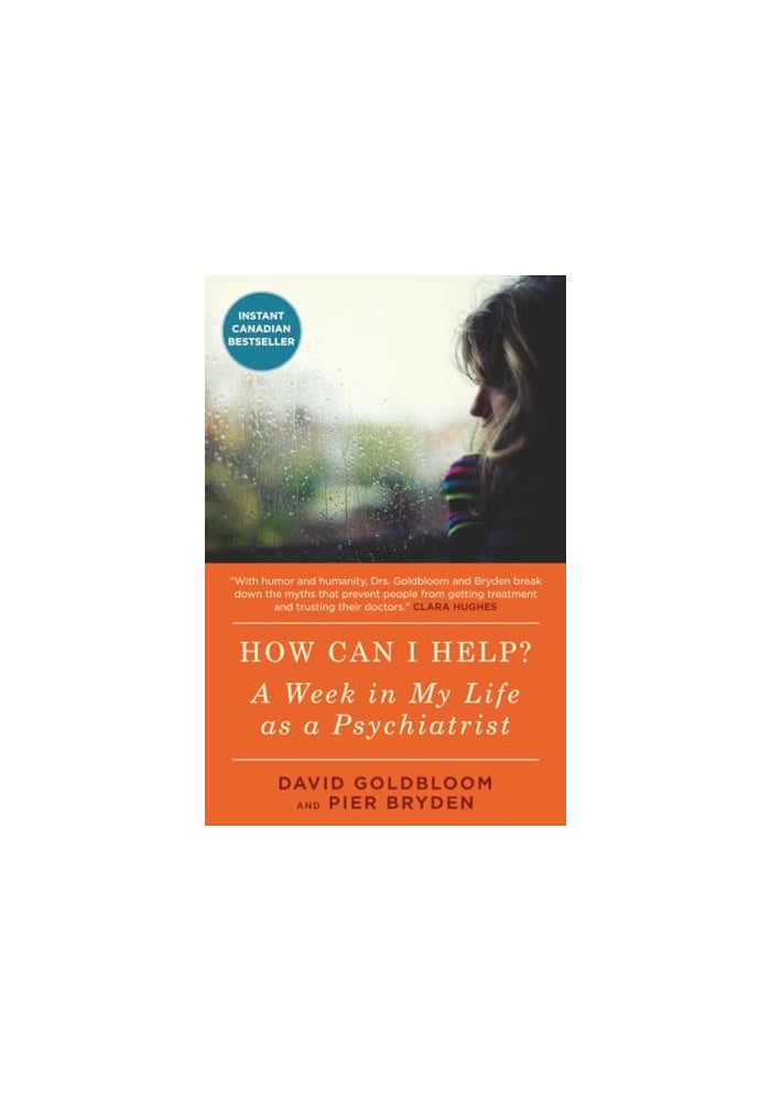 How Can I Help?: A Week in My Life as a Psychiatrist