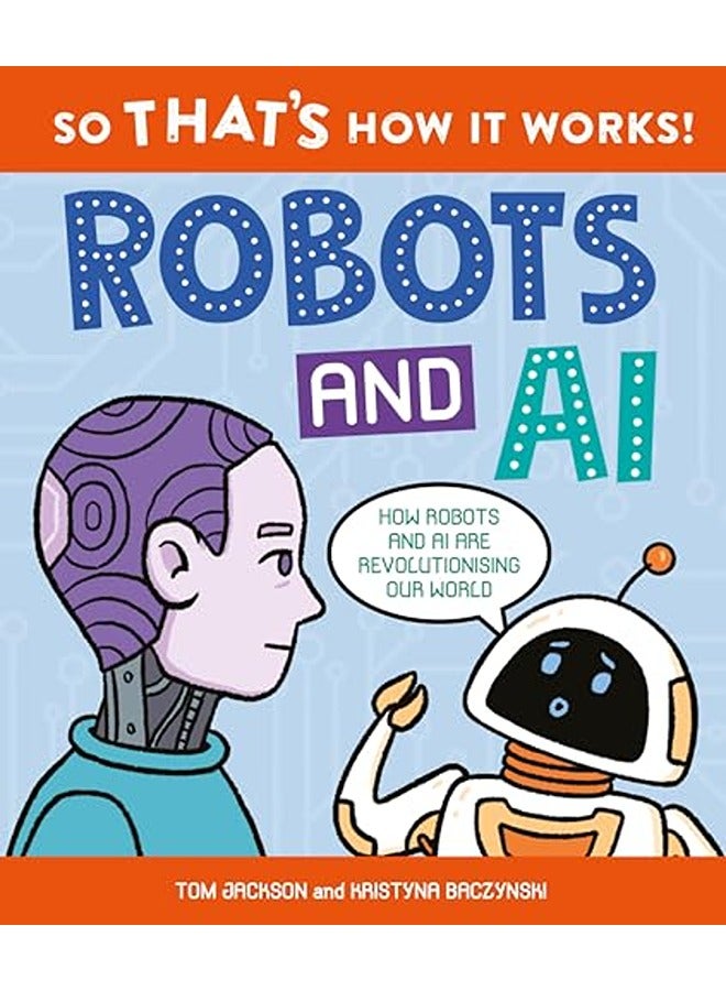So That's How It Works! Robots and AI
