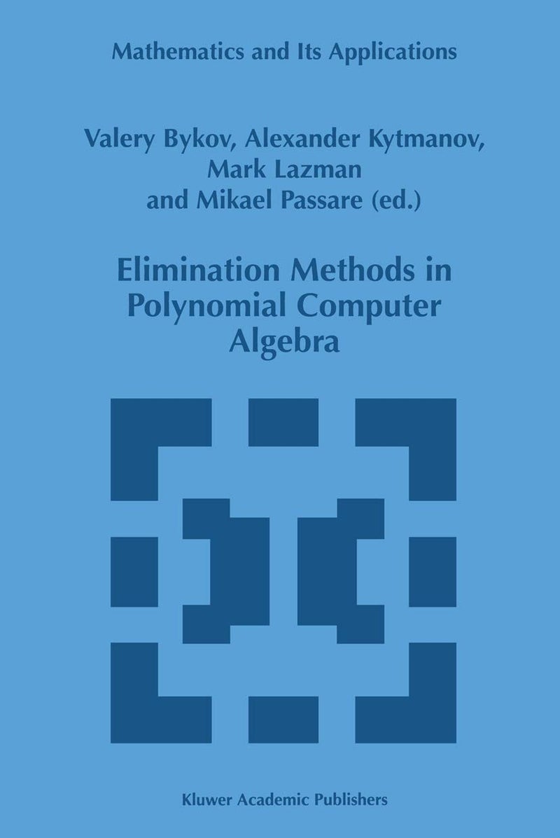 Elimination Methods in Polynomial Computer Algebra Paperback by V Bykov - 13 October 2012