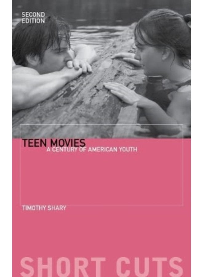 Teen Movies A Century of American Youth - Paperback