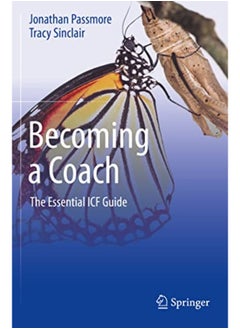 Becoming A Coach The Essential Icf Guide 