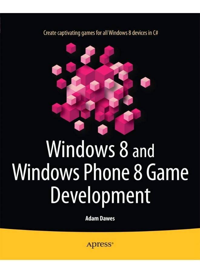 Windows 8 and Windows Phone 8 Game Development